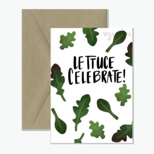 Lettuce Celebrate Greeting Card