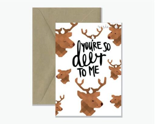 You're so deer to me greeting card