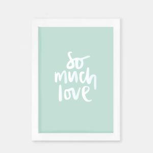 So Much Love A5 Print