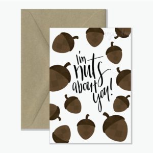 I'm Nuts About You Greeting Card