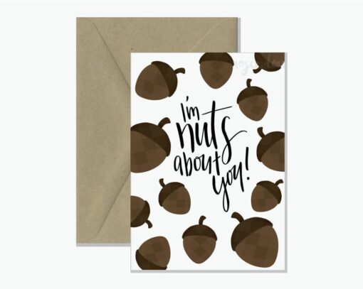 I'm Nuts About You Greeting Card