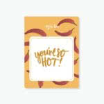 You're so Hot (Chilli) $0.00