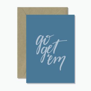 Go Get 'Em Greeting Card CLD
