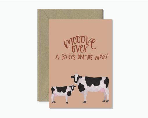 Mooove Over a Baby's on the way Greeting Card
