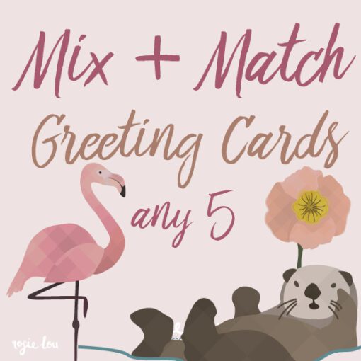 Mix + Match | Greeting Cards - any 5