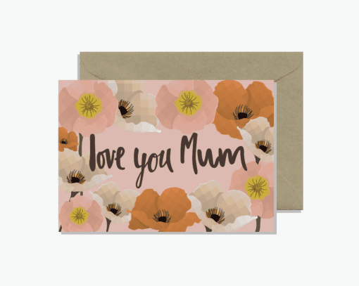 I love you Mum Poppies Greeting Card