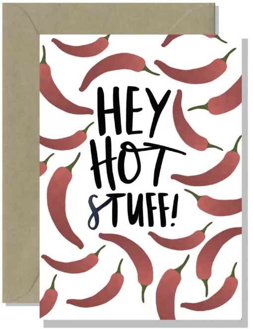 Hey Hot Stuff! Greeting Card